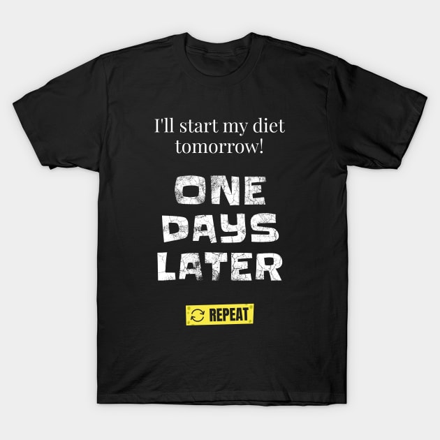 One Days Later Keto Diet - Ketogenic T-Shirt by Ketogenic Merch